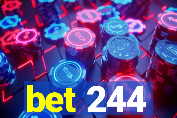 bet 244